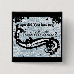 invisible illness button/badge/pin 15 cm square badge