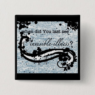 invisible illness button/badge/pin 15 cm square badge