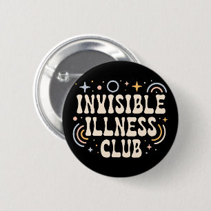 Invisible illness club 6 cm round badge