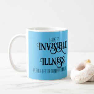 Invisible Illness Coffee Mug