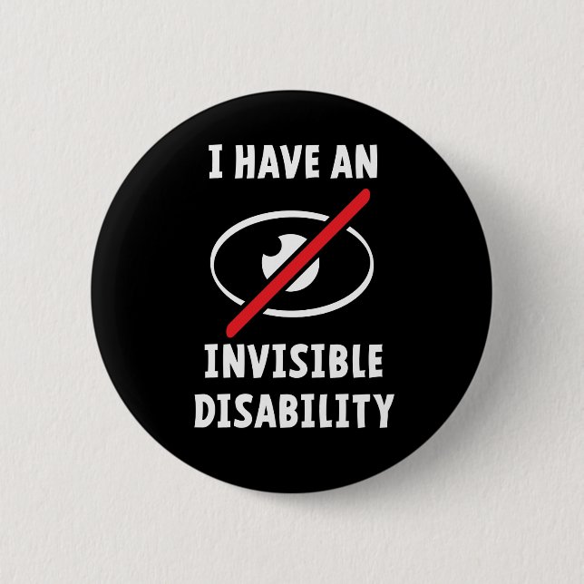 Invisible illness, disability. Onzichtbare ziekte. 6 Cm Round Badge (Front)