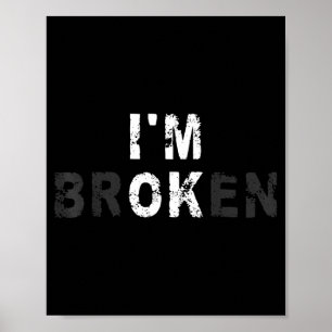 Invisible Illness Mental Health Awareness Broken Poster