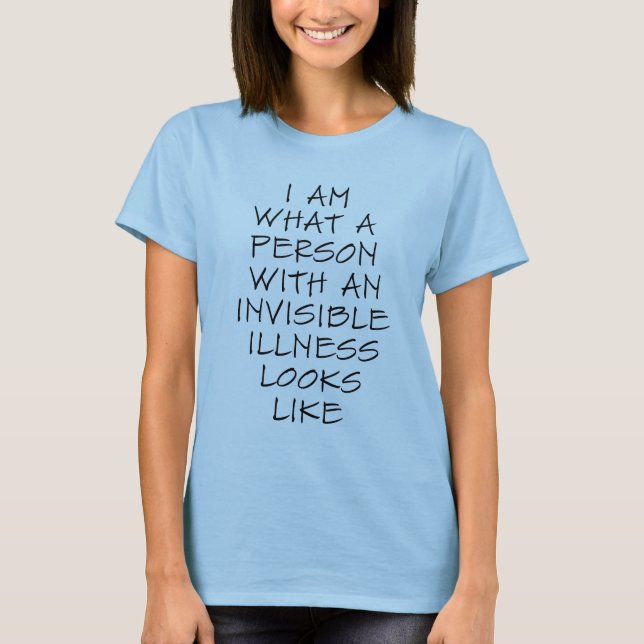 Invisible Illness t-shirt (Front)