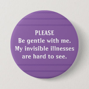 Invisible illnesses awareness 7.5 cm round badge
