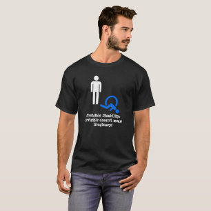 Invisible, Not Imaginary T-Shirt