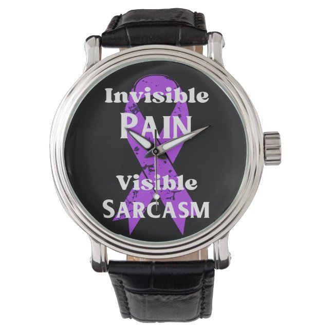 Invisible Pain Sarcastic Watch (Front)