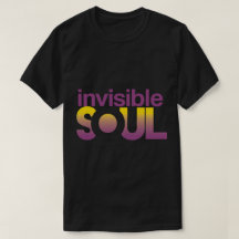 Invisible Soul T-Shirt