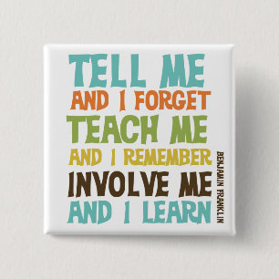 Involve Me Inspirational Quote 15 Cm Square Badge