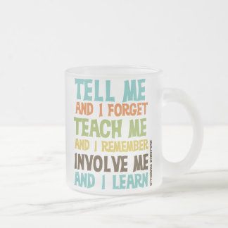 Involve Me Inspirational Quote Frosted Glass Coffee Mug