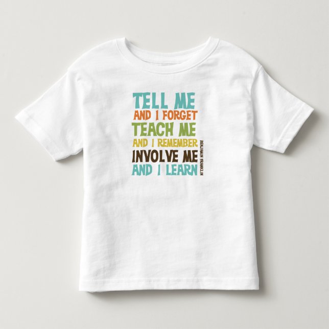 Involve Me Inspirational Quote Toddler T-Shirt (Front)