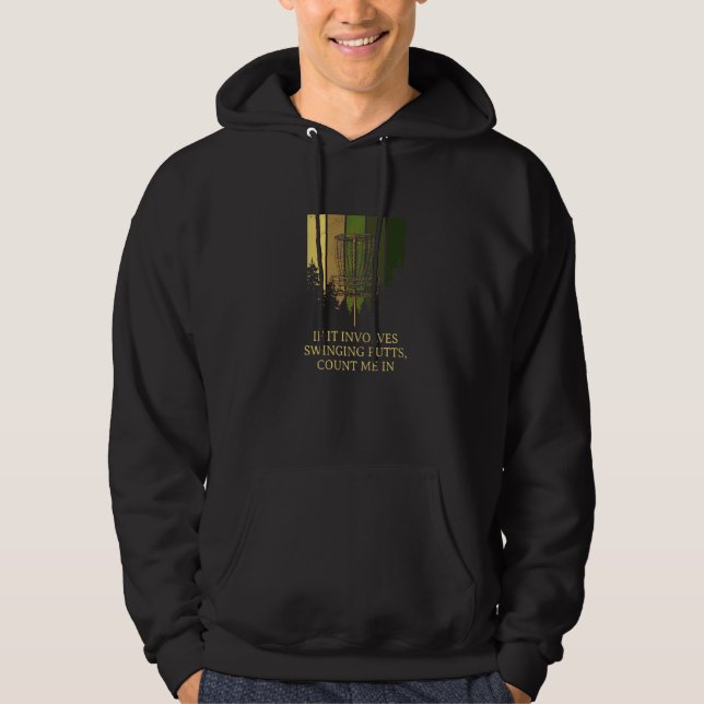 Involves Swinging Putts Disc Golf Pun Golfer Joke Hoodie (Front)