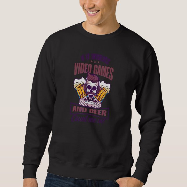 Involves Video Games And Beer Dad Gamer Squad 1 Sweatshirt (Front)