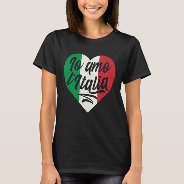 Io L' Italia Heart Italy Country  Italian Flag T-Shirt (Front)