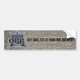 IOB bumper sticker, GET SMELTED AT IRON ORR BRE... Bumper Sticker