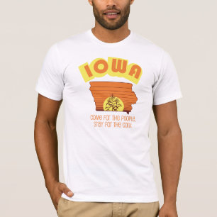"Iowa. Come for the Corn, Stay for the People" T- T-Shirt