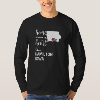 Iowa Home Is Where The Heart Is Hamilton County T-Shirt