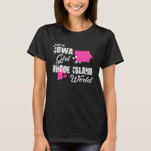 Iowa  Just an Iowa girl in a Rhode Island T-Shirt