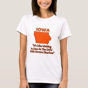 Iowa - Like Waiting In Line At The DMV... T-Shirt