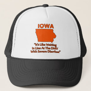Iowa - Like Waiting In Line At The DMV... Trucker Hat