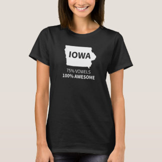 Iowa T-Shirt - Iowa Shirt - 75 Vowels 100 Awesome