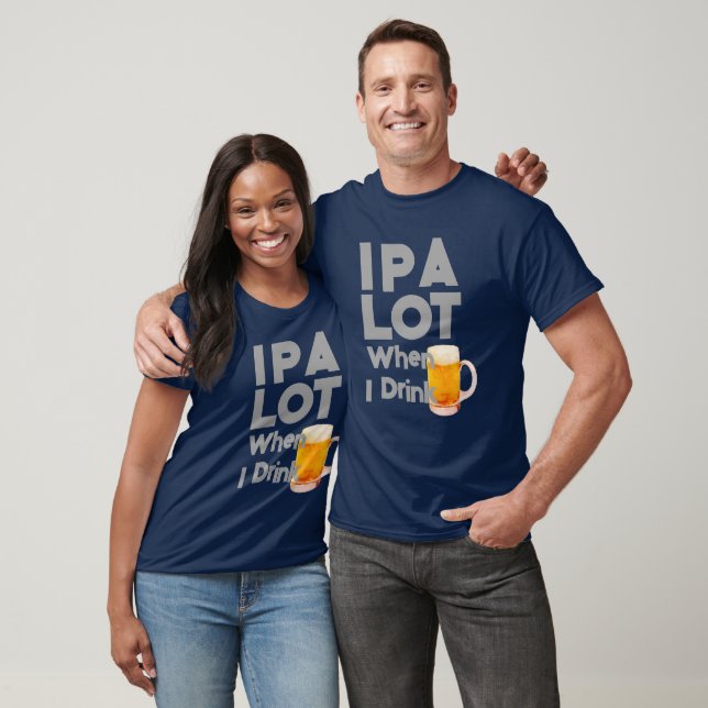 IPA Tee,  Funny Pee A Lot T-Shirt (Unisex)