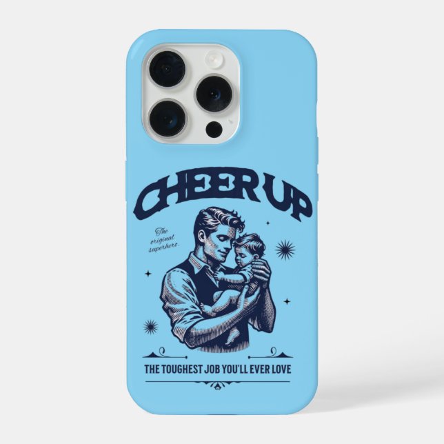 IPHONE 15 PRO DADDY CHEER UP PHONE CASE  (Back)