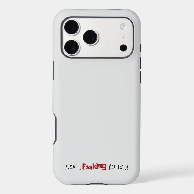  iPhone 17 Cases Don't Touch My iPhone (Back)