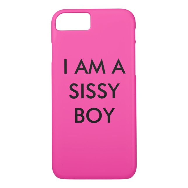 iPhone 7 "I Am a Sissy Boy Phone Case" Case-Mate iPhone Case (Back)