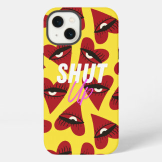 iPhone case - Shut Up