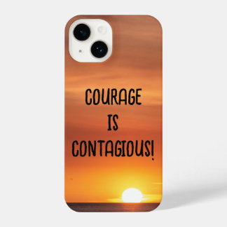 iPhone Case - Sunset with, "Courage is Contagious"
