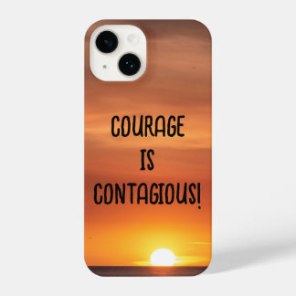iPhone Case - Sunset with, "Courage is Contagious"