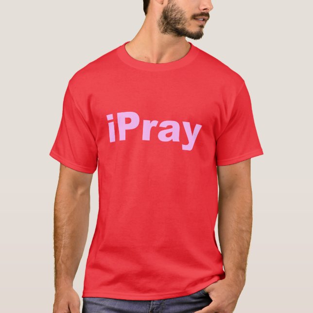 iPray T-Shirt (Front)