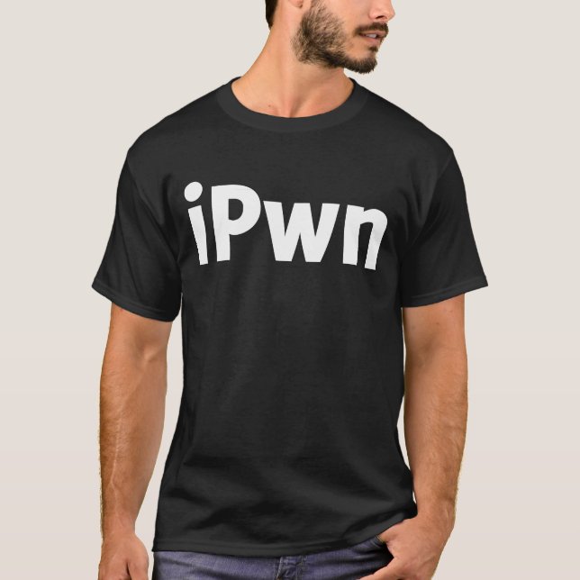 iPwn - i Pwn T-Shirt (Front)