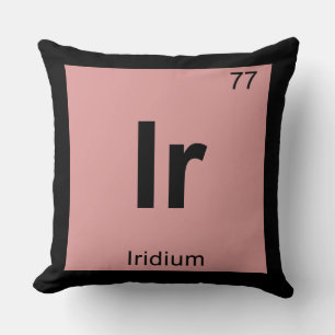 Ir - Iridium Chemistry Periodic Table Symbol Cushion