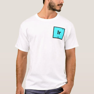 Ir - Iris Greek Chemistry Periodic Table Symbol T-Shirt