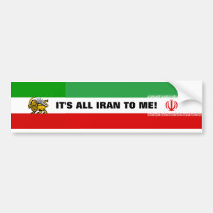 Iran Flag"It's all Iran to me" Bumper Sticker