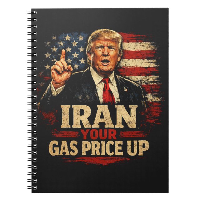 Iran Your Gas Price Up Notebook (Front)
