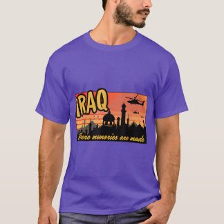 Iraq Where Memories Are Made Oif Militaryourist Re T-Shirt