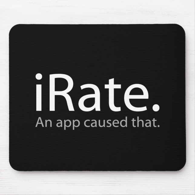 iRate - An App Caused That !!! Mouse Mat (Front)