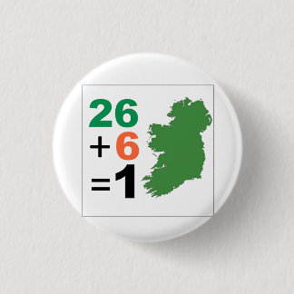 Ireland 26+6=1 Unified Irish Republic Pinback 3 Cm Round Badge