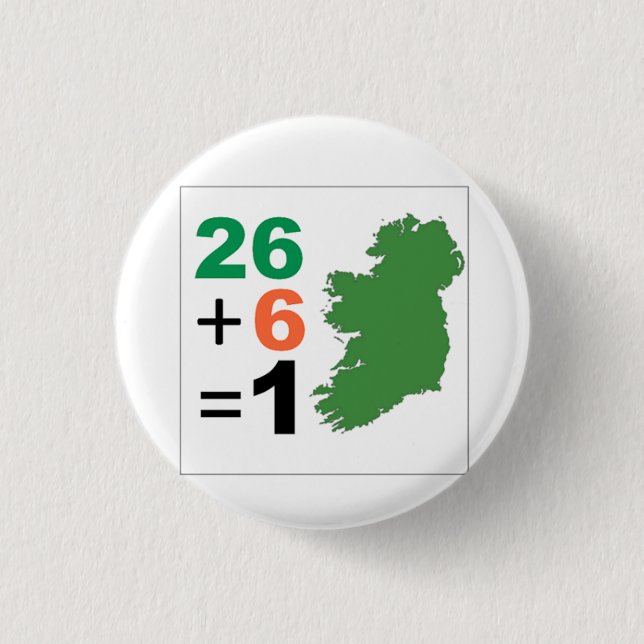 Ireland 26+6=1 Unified Irish Republic Pinback 3 Cm Round Badge (Front)