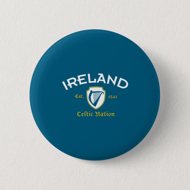Ireland Celtic Nation Established 1541  6 Cm Round Badge (Front)