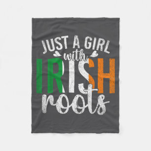 Ireland Flag Just A Girl With Irish Roots Proud Ir Fleece Blanket