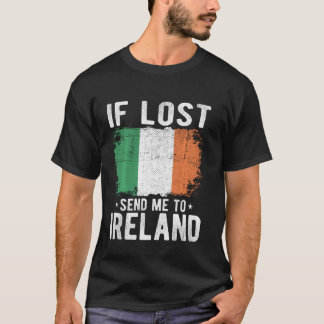 Ireland Flag Souvenir - If lost send me to Ireland T-Shirt