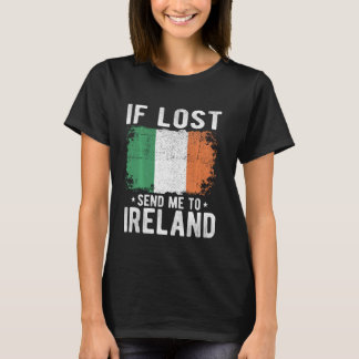 Ireland Flag Souvenir - If lost send me to Ireland T-Shirt