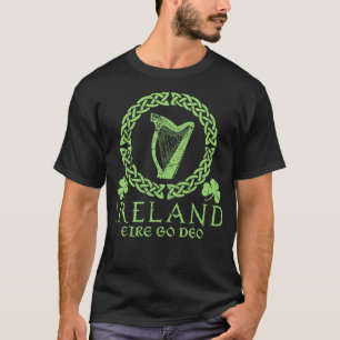 Ireland Forever Eire Go Deo T-Shirt