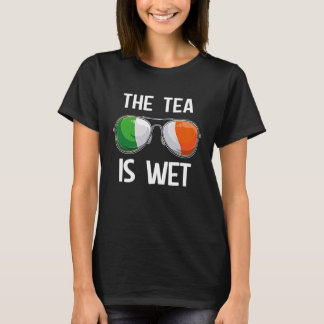 Ireland St Patrick's Day Party Irish The Tea Is We T-Shirt