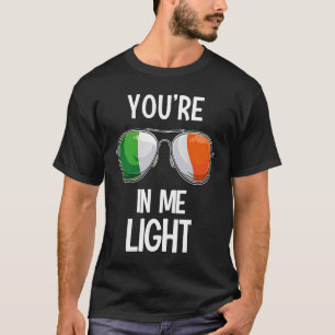 Ireland St Patrick's Day Party Irish You're In Me  T-Shirt
