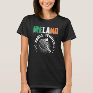 Ireland Table Tennis   Support Irish Ping Pong Tea T-Shirt