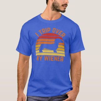 Irip Over My Wiener Funny Innuendo Dachshund Dog O T-Shirt
